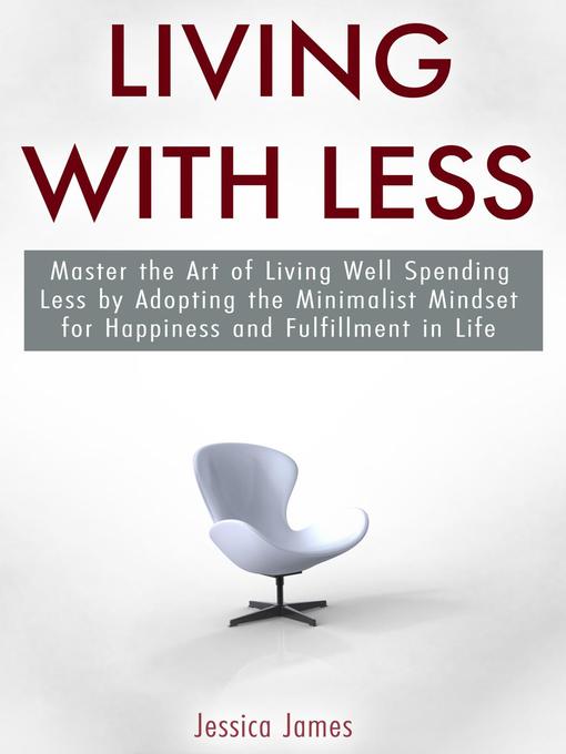 Title details for Living with Less by Jessica James - Available